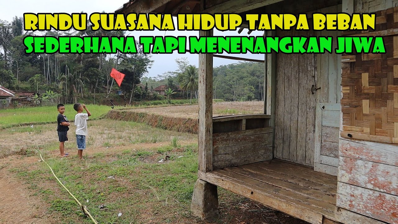 Penat Dari Kesibukan Pekerjaan..Tonton Suasana Kampung Jaman Dulu. Rasa Lelah Hilang Seketika.
