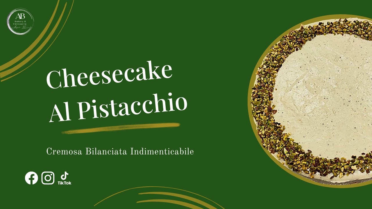Cheesecake Al Pistacchio Cremosa Bilanciata Indimenticabile