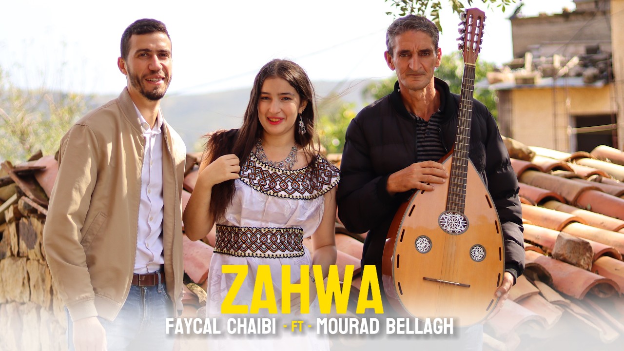 Mourad Bellagh Ft. Fayçal Chaibi - ZAHWA ( Clip Officiel)