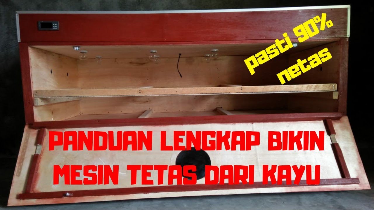 LENGKAP !! CARA BUAT ALAT TETAS DARI KAYU