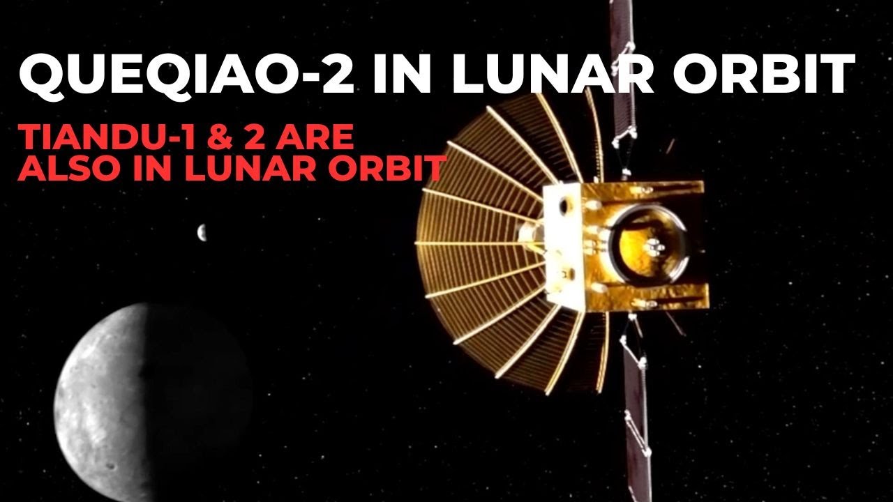 China&rsquo;s Queqiao-2 relay satellite for Chang'e-6 mission enters lunar orbit