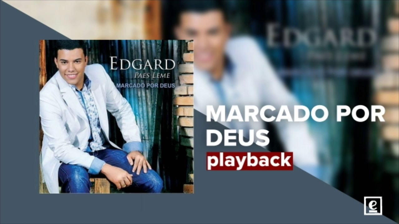 Edgard Paes Leme - Marcado Por Deus ( Play Back )
