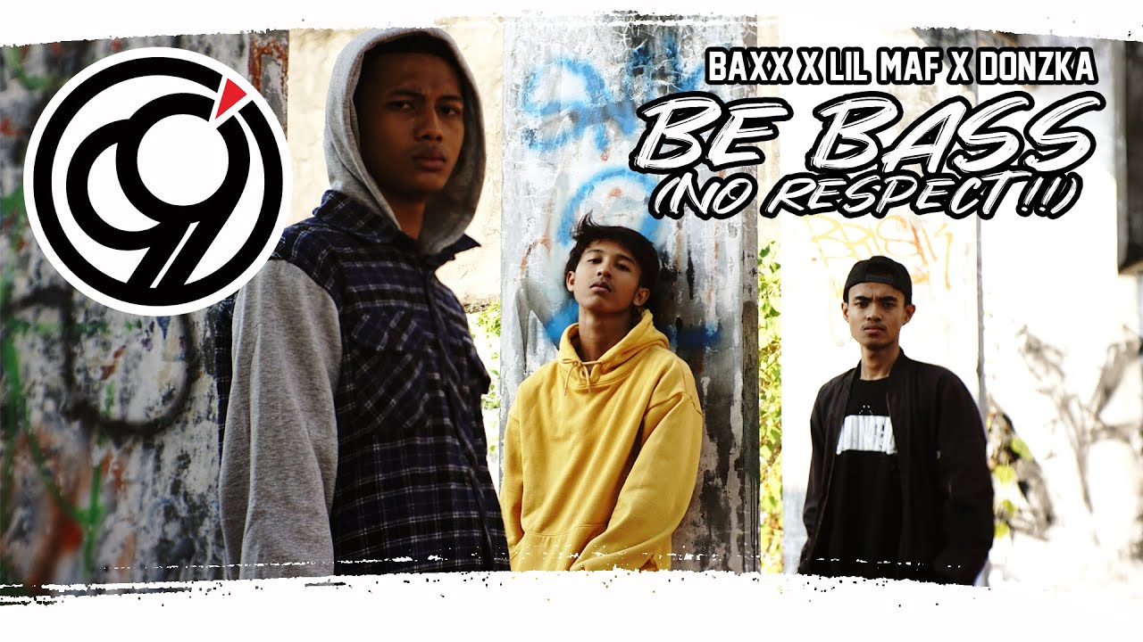 BAXX x LIL' MAF x DONZKA -  BE BASS  (NO RESPECT !!)