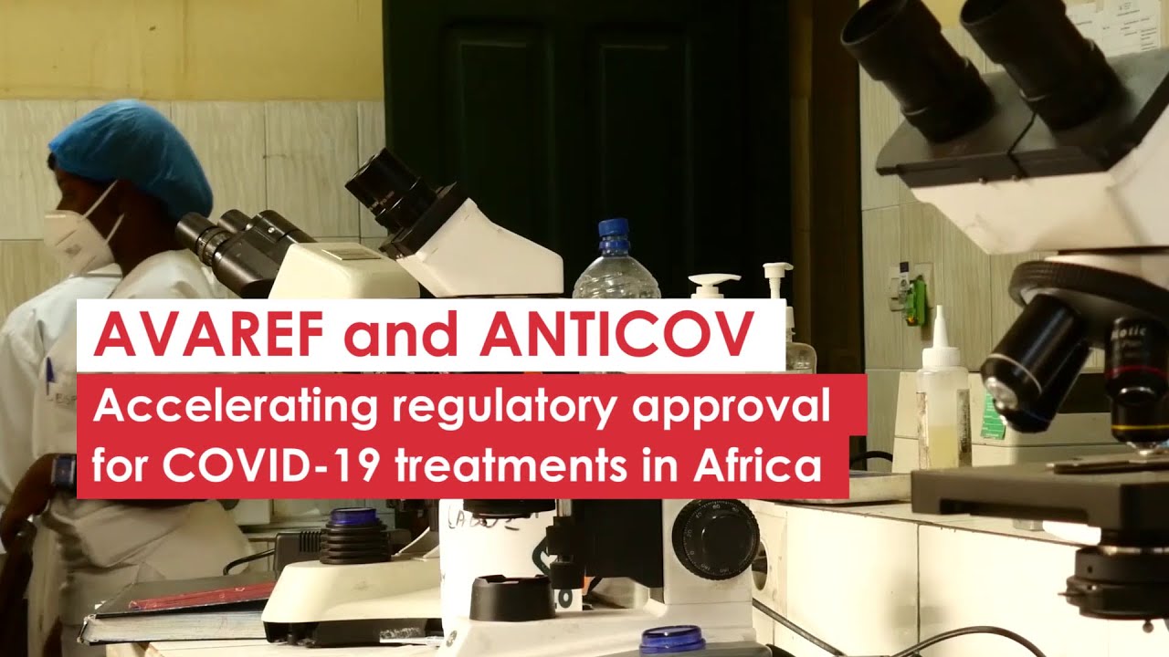 AVAREF and ANTICOV: Accelerating regulatory approval for COVID-19 treatments in Africa