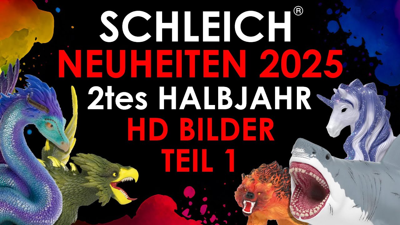 Schleich ® Figuren Neuheiten 2025 - 2tes Halbjahr - HD Bilder - Teil 1 - 2nd Half Figure novelties