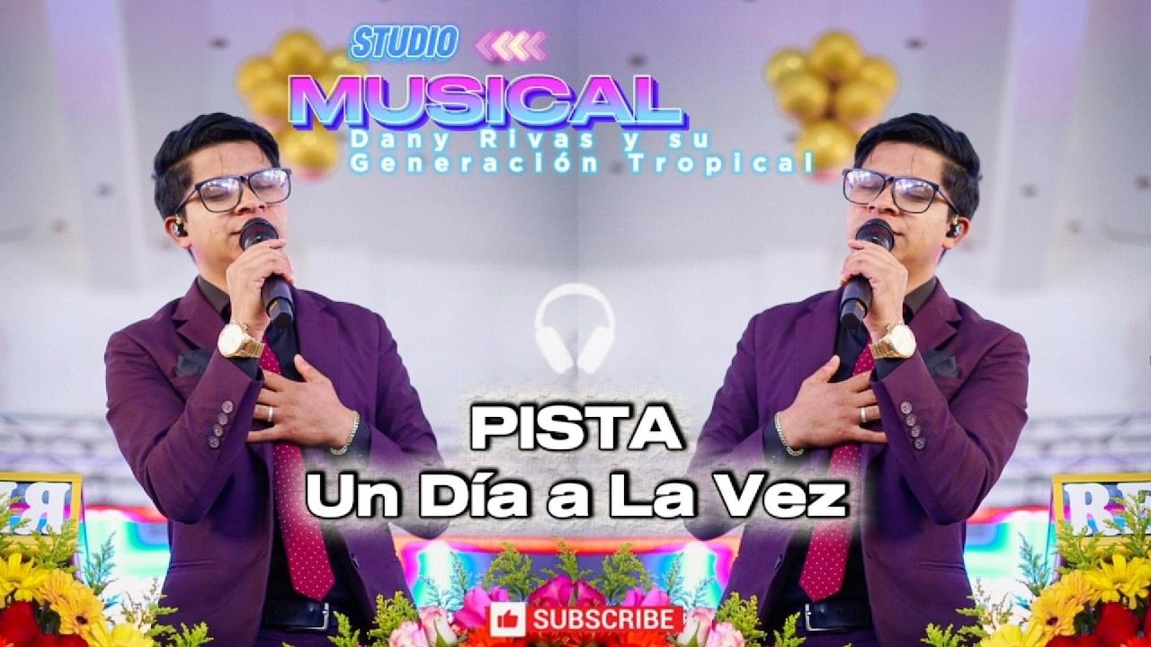 Pista 🎤 🎙  Un Día A La Vez 🎙 Dany Rivas y Generación Tropical 🎙