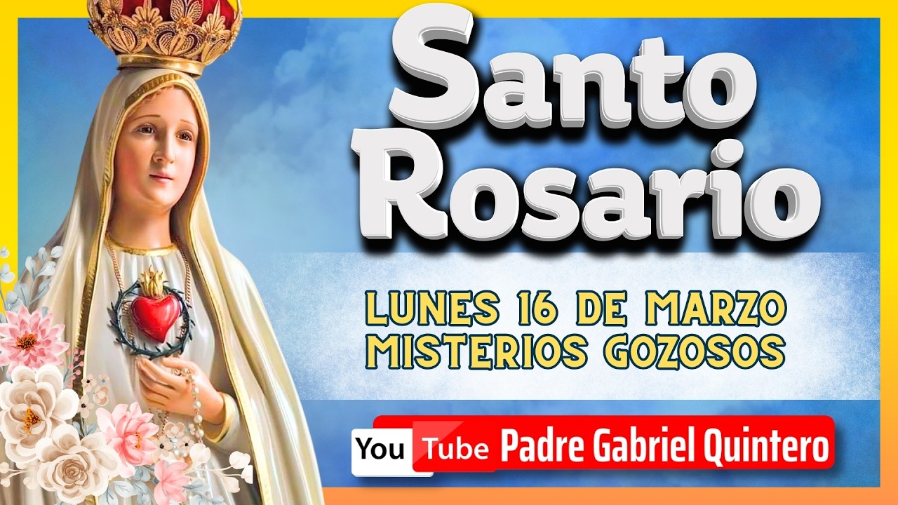 🌹Santo Rosario de hoy Lunes 16 de Marzo de 2026 con el P. Gabriel Quintero | Misterios Gozosos