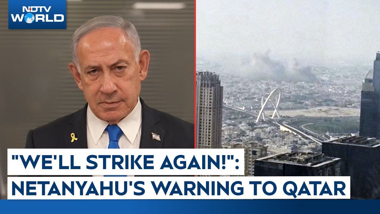 Netanyahu On Qatar | Netanyahu Defends Strike On Hamas Leaders In Qatar, Warns More To Come