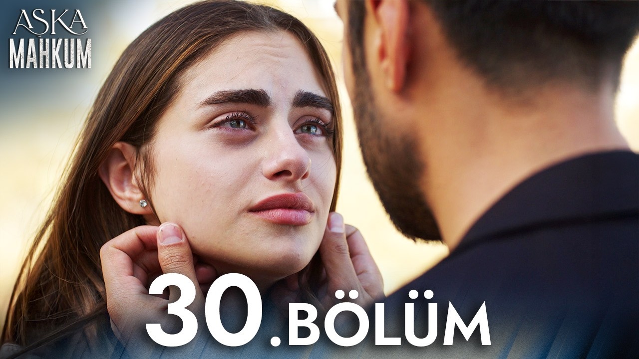 Ежедневный сериал Aşka Mahkum Эпизод 30 | Новый турецкий сериал - Сериалы 2026