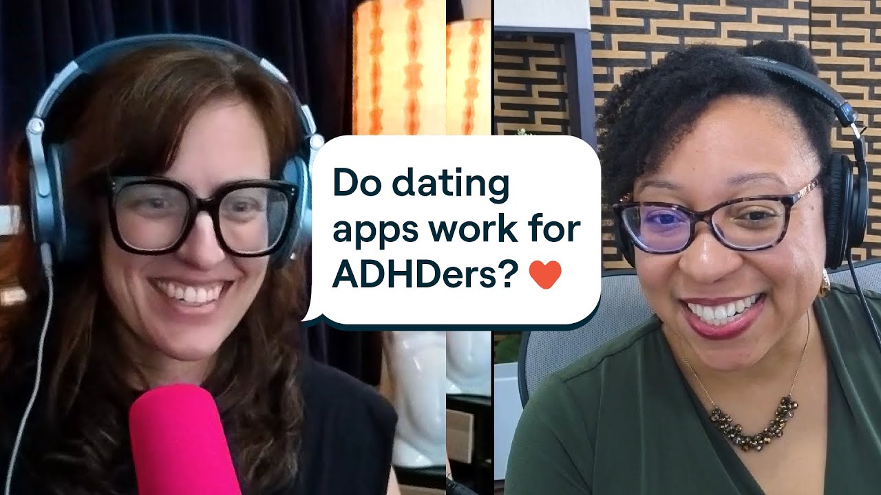 Online dating with ADHD | Sorry, I Missed This