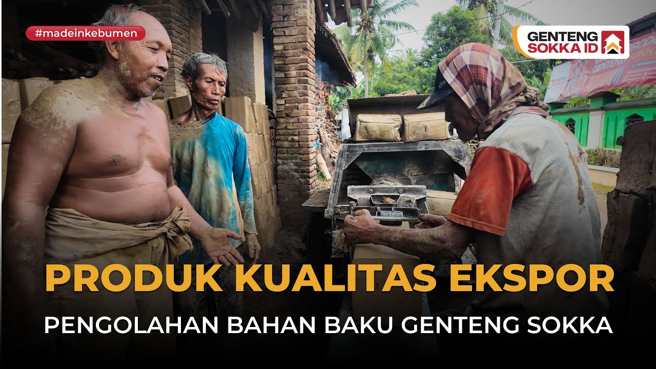 KUALITAS EKSPOR⁉️PENGOLAHAN BAHAN BAKU GENTENG SOKKA KEBUMEN