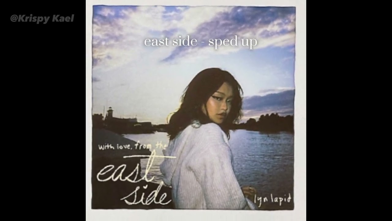 Lyn Lapid - east side (sped up)