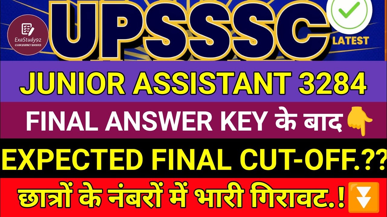 UPSSSC JUNIOR ASSISTANT 3284 EXPECTED FINAL CUT-OFF After FINAL ANSWER KEY ✅ Students' Scores Dro...