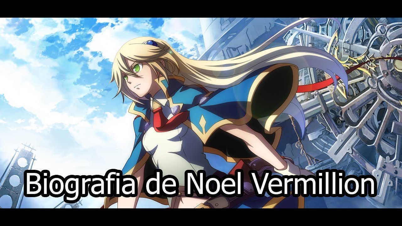 Blazblue: biografía de Noel Vermillion