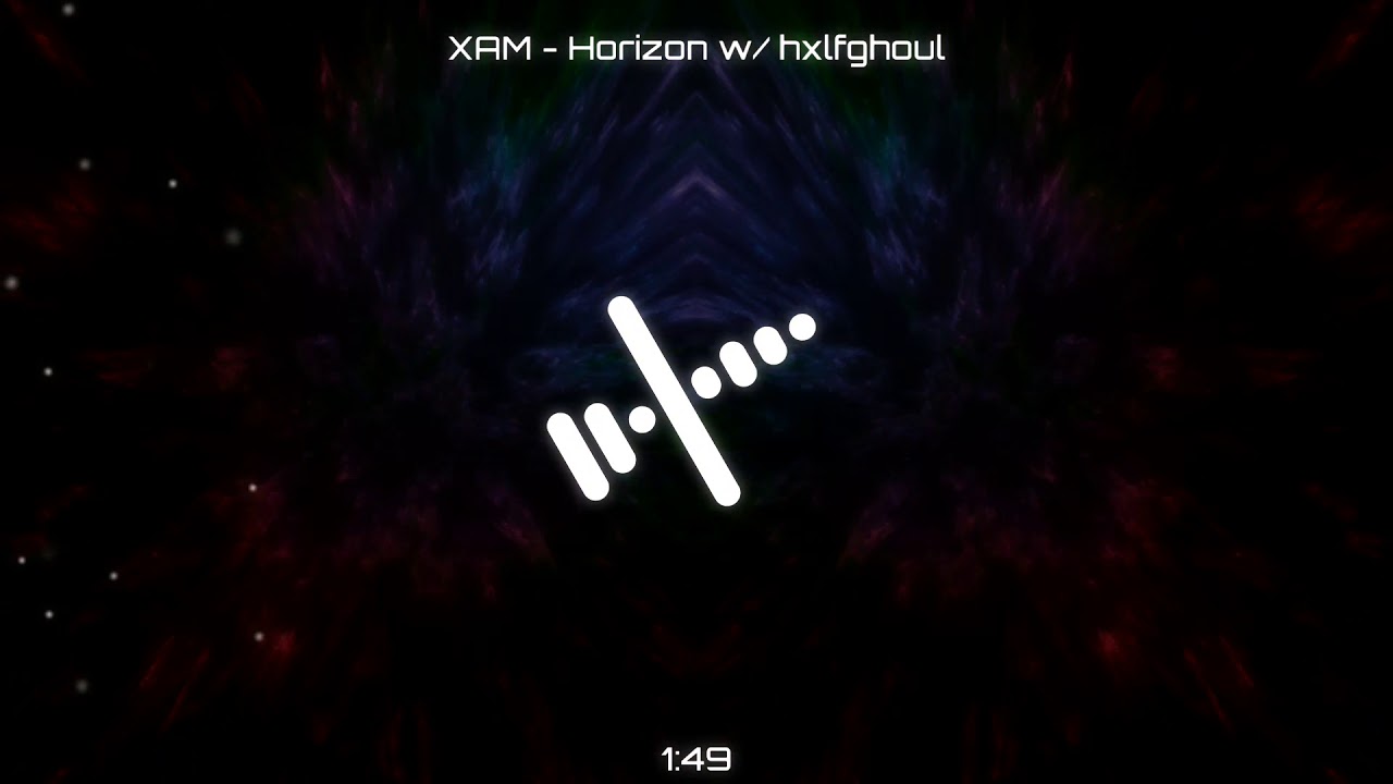 XAM - Horizon w/ hxlfghoul