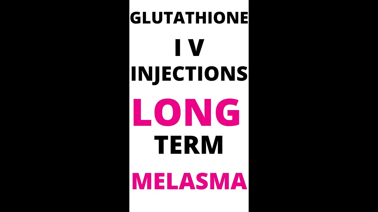 Glutathione IV Injections Long Term Results
