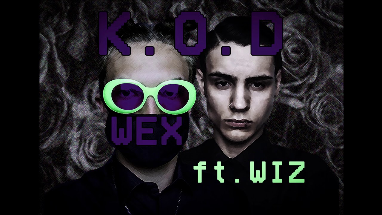 Wex ft. Lil Wiz - K.O.D (Prod. Kozim)