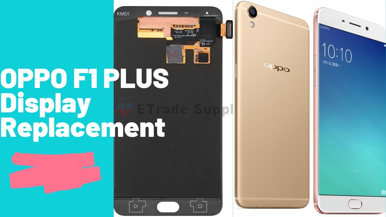 Oppo F1 Plus Display replacement .