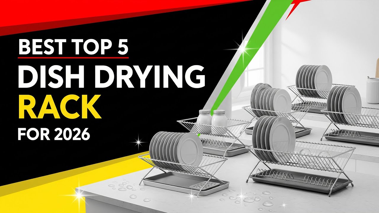 Best Top 5 Dish Drying Rack For 2026 | Top 5 Must-Have Kitchen Gadgets