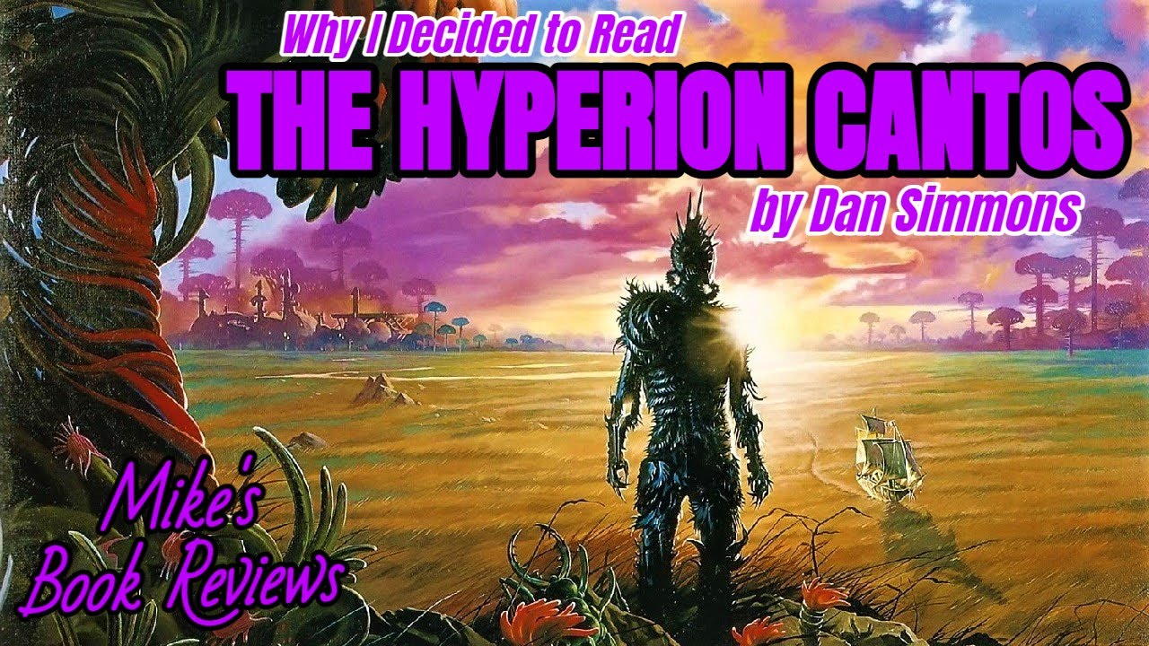 Why I Decided To Read: The Hyperion Cantos by Dan Simmons (Spoiler-Free)