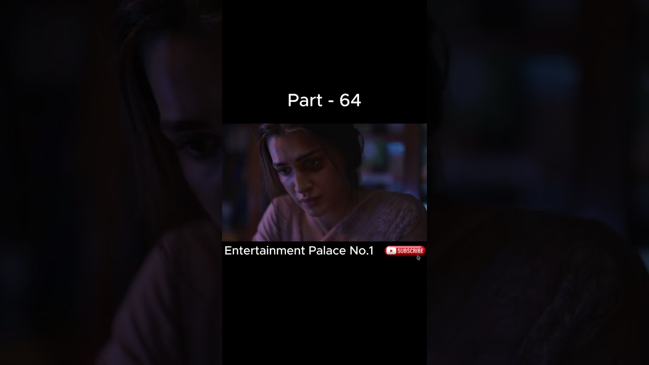 Part - 64  | Do Patti | Movie | 