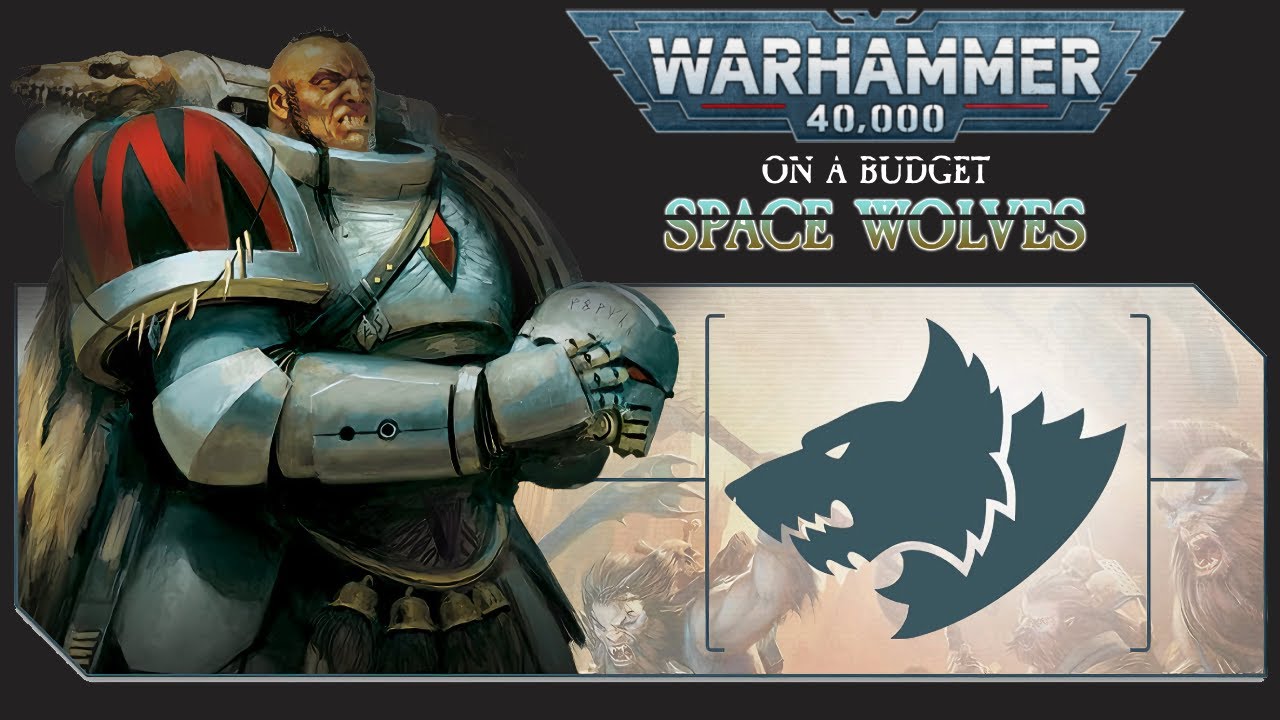 40k on a Budget: Space Wolves