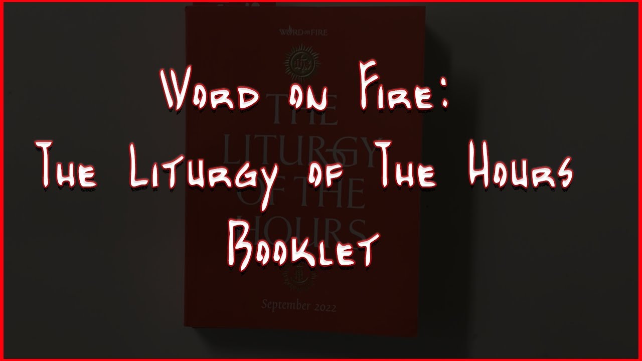 Will Book Review: Word On Fire - The Liturgy of The Hours