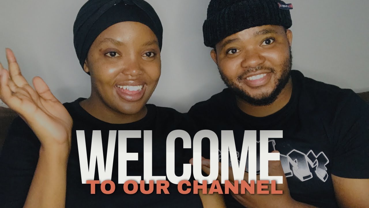 Our first video, WELCOME to our channel | Couples channel | South African YouTubers