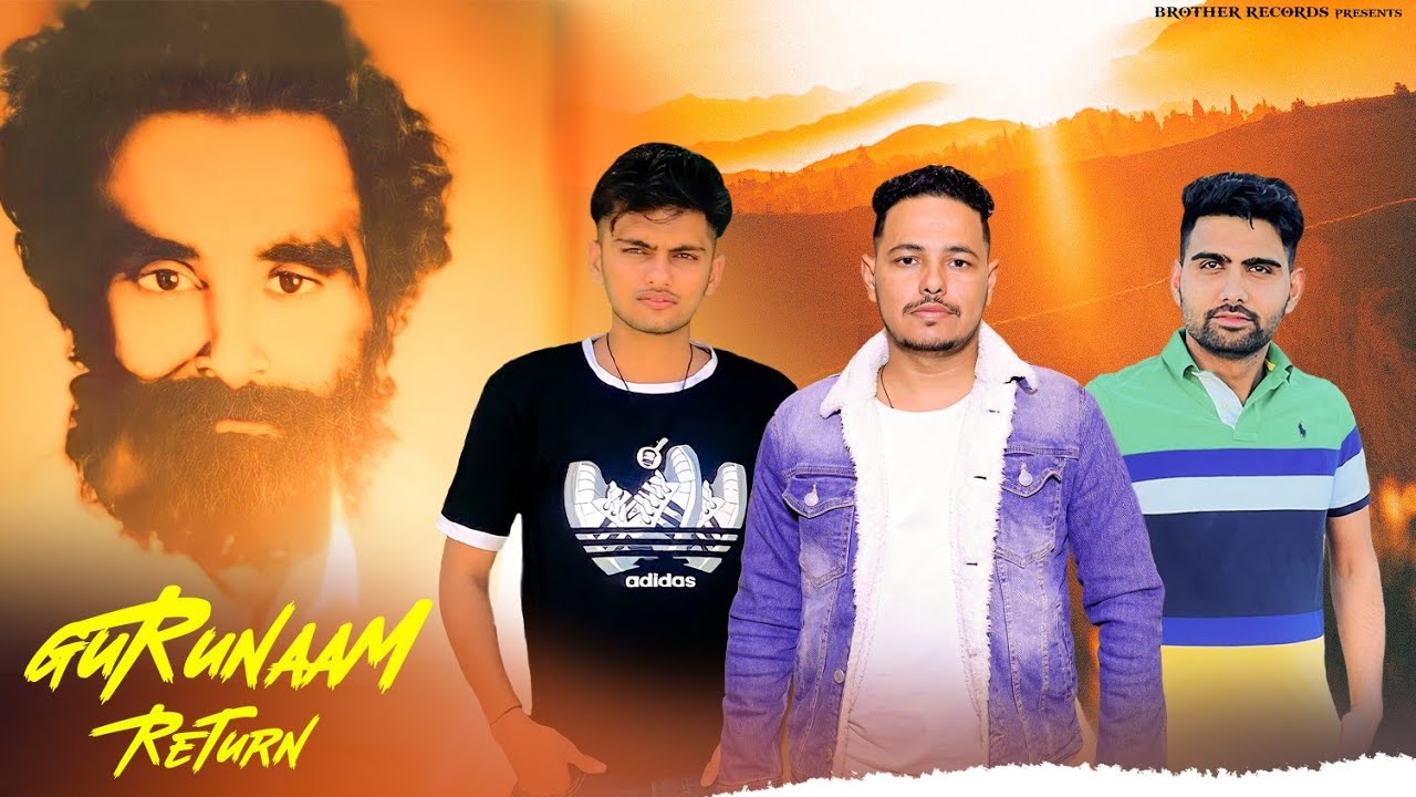 GuruNaam Return : Bro Ag | Naveen Sirsal | Aman Chuharmajra USA New Guru Bharmanand Ji Song 2022