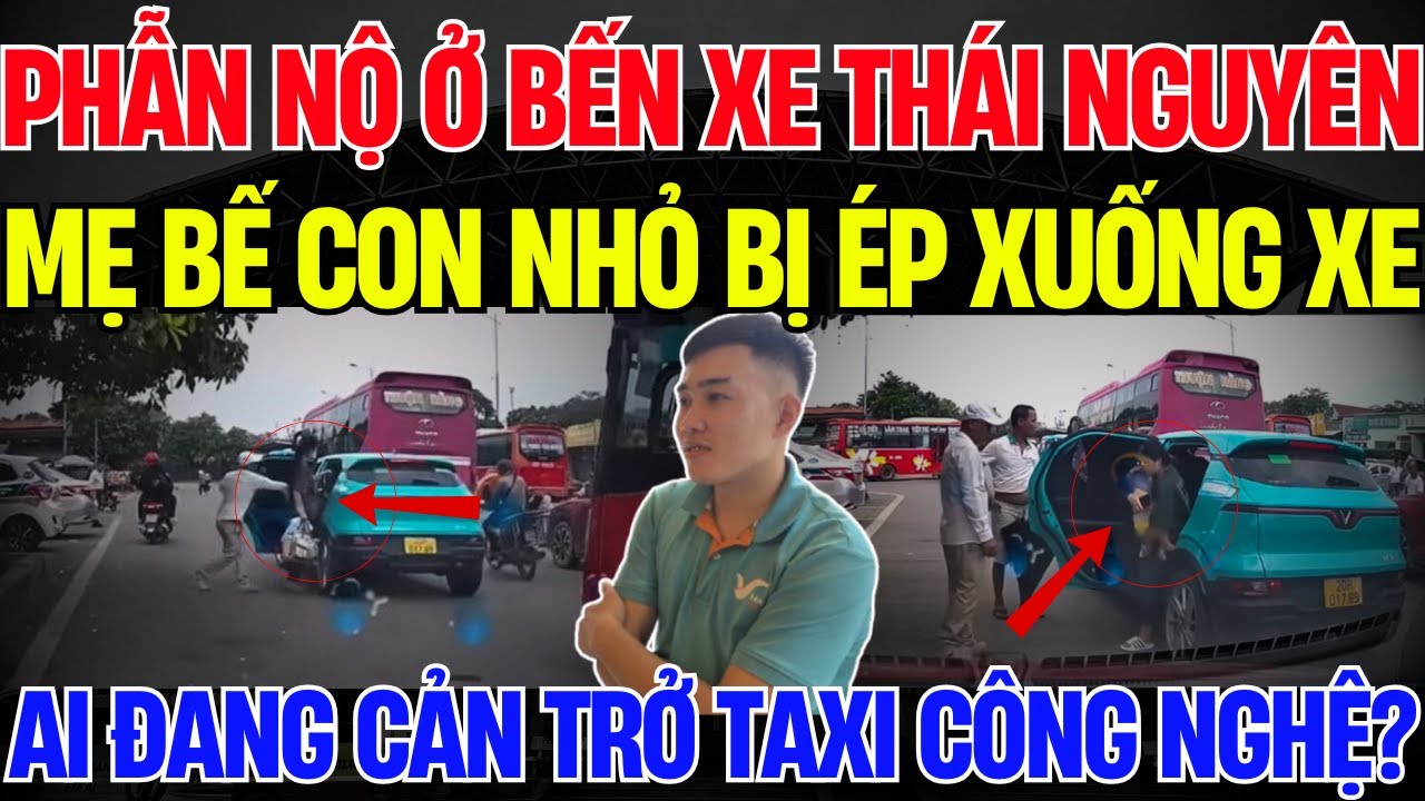 Bí ẩn tại bến xe Thái Nguyên:Nhóm người chặn taxi công nghệ, ép phụ nữ bế con nhỏ xuống xe| Kính Lúp