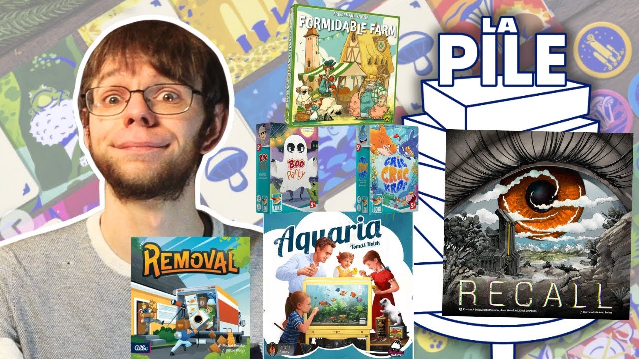 J'y joue avec TOUT LE MONDE ! &middot; La pile #29 (Recall, Formidable Farm, Aquaria...)