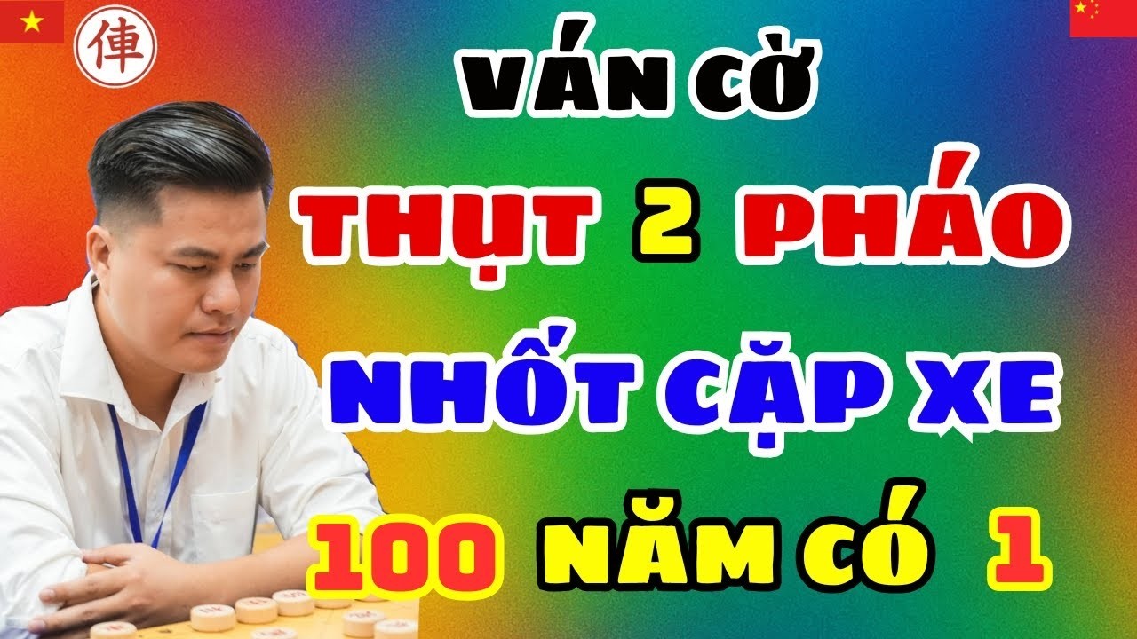 [cờ tướng] LẠI LÝ HUYNH thụt 2 pháo nhốt cặp xe 100 năm hiếm gặp không thể bỏ qua