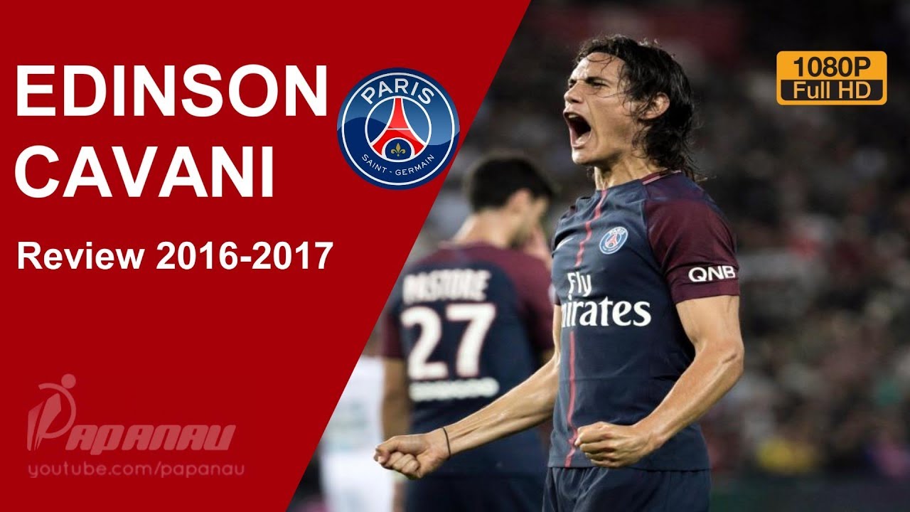EDINSON CAVANI &bull; Paris Saint Germain &bull; Goals, Skills, & Assists &bull; 2016 / 2017 &bull; HD 1080p