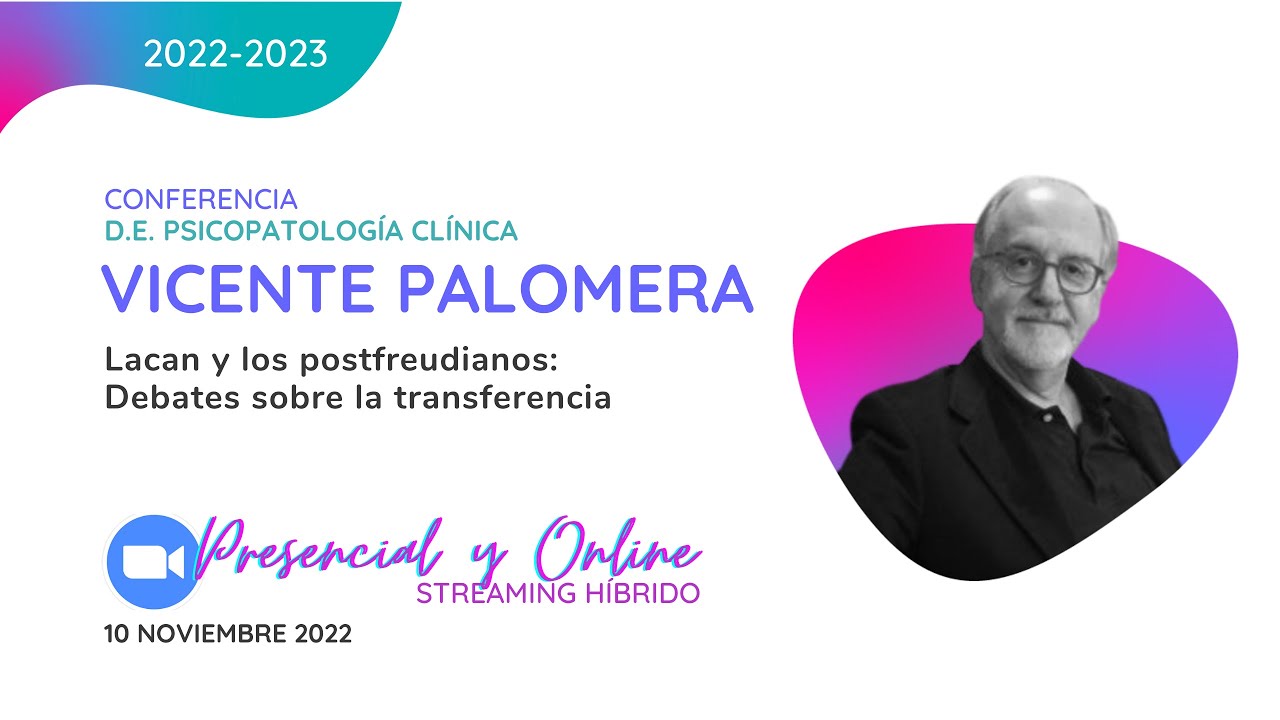 Lacan y los postfreudianos: Debates sobre la transferencia. Con Vicente Palomera
