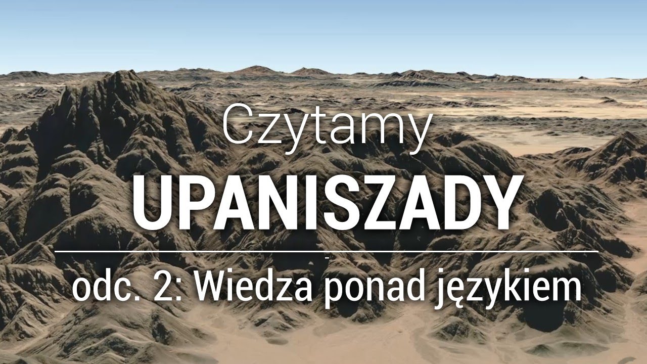 Wiedza ponad językiem [Czytamy Upaniszady #2]