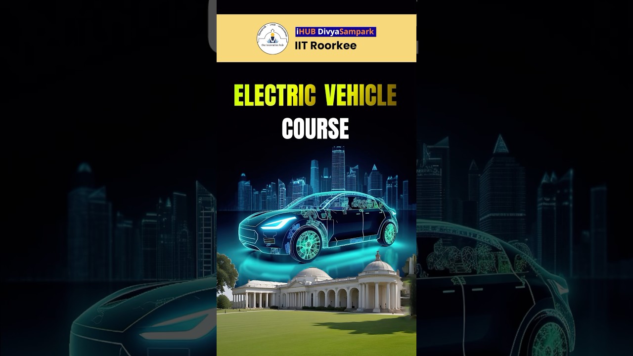 Electric Vehicle Course by IIT Roorkee | EV Course | Learn from IIT Faculty | Intellipaat 