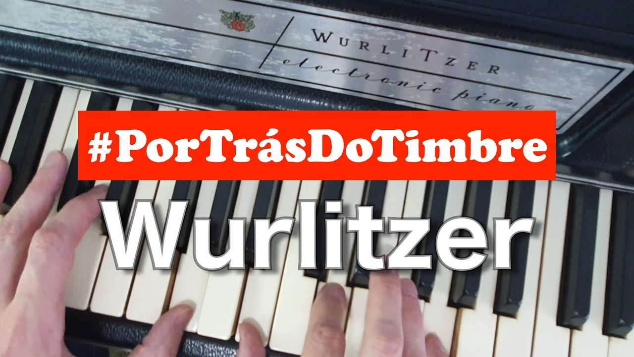 Por Trás Do Timbre: 5 músicas com o Wurlitzer | LIMMA