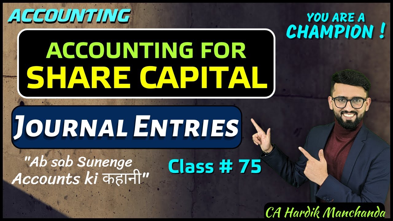 Logical explanation of Journal Entries | Issue of Shares Class 12 Accounts | | Class 12 Accounts |