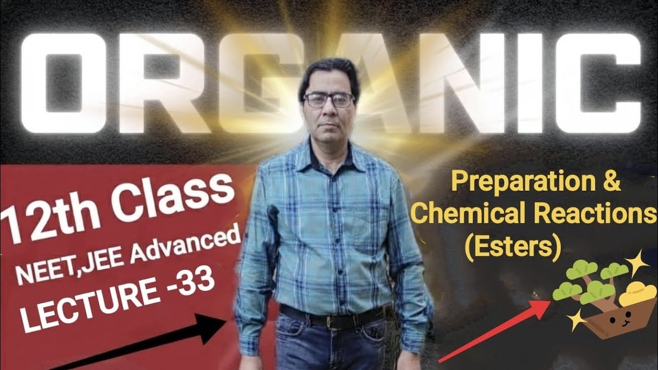 🎯💯PREPARATION &CHEMICAL REACTIONS OF ESTERS💯🎯