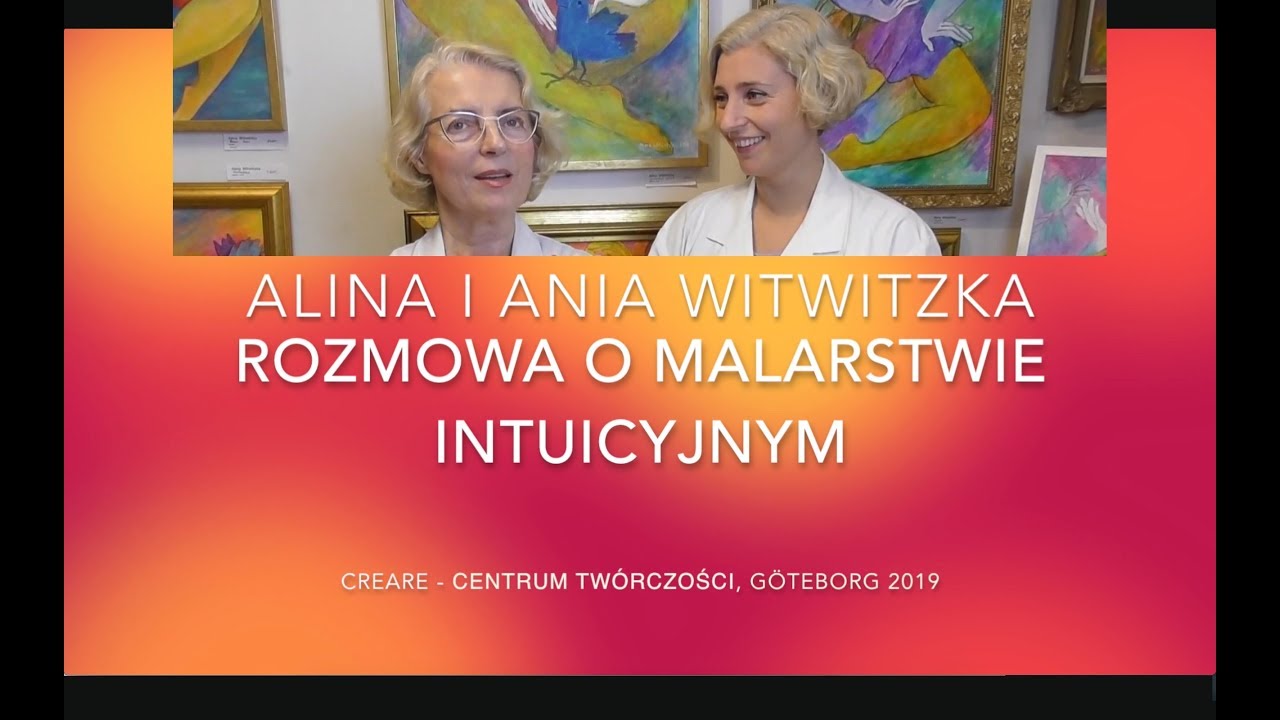 Alina Witwitzka. O Malarsttwie Intuicyjnym. Alina i Ania Witwitzka