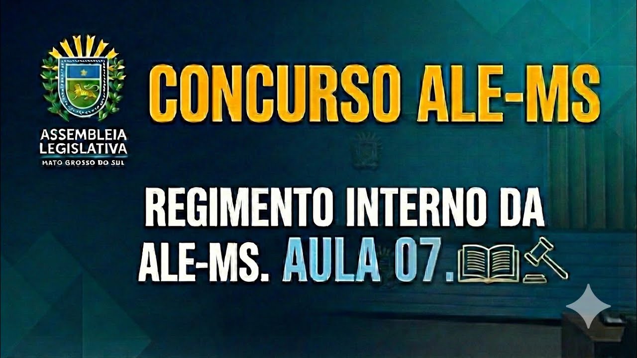 REGIMENTO INTERNO DA ALE-MS - AULA 07