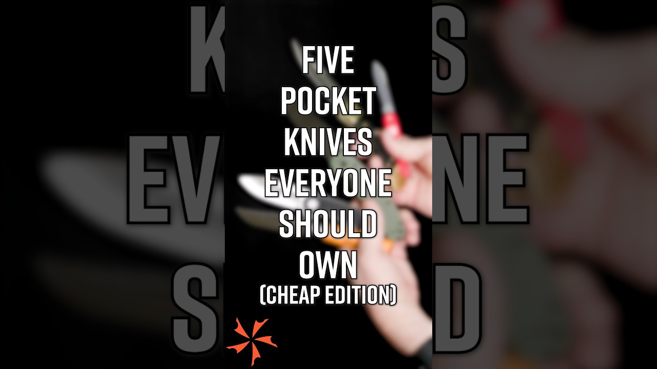 5 Pocket Knives Everyone Should Own - &ldquo;Cheap Edition&rdquo;