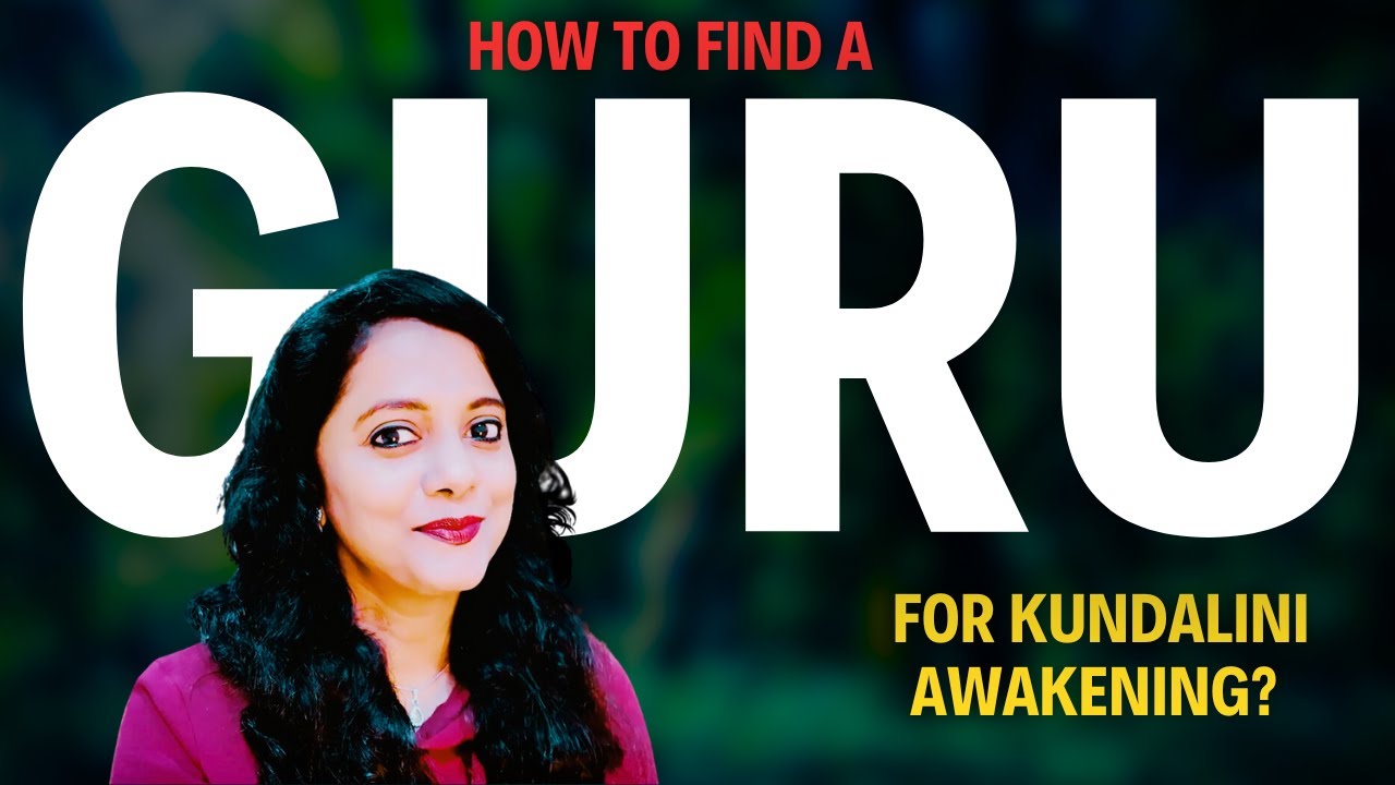 How to Find a Guru for Kundalini Awakening?