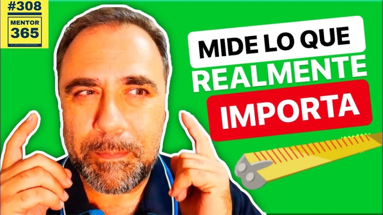 Mide lo que realmente importa - 