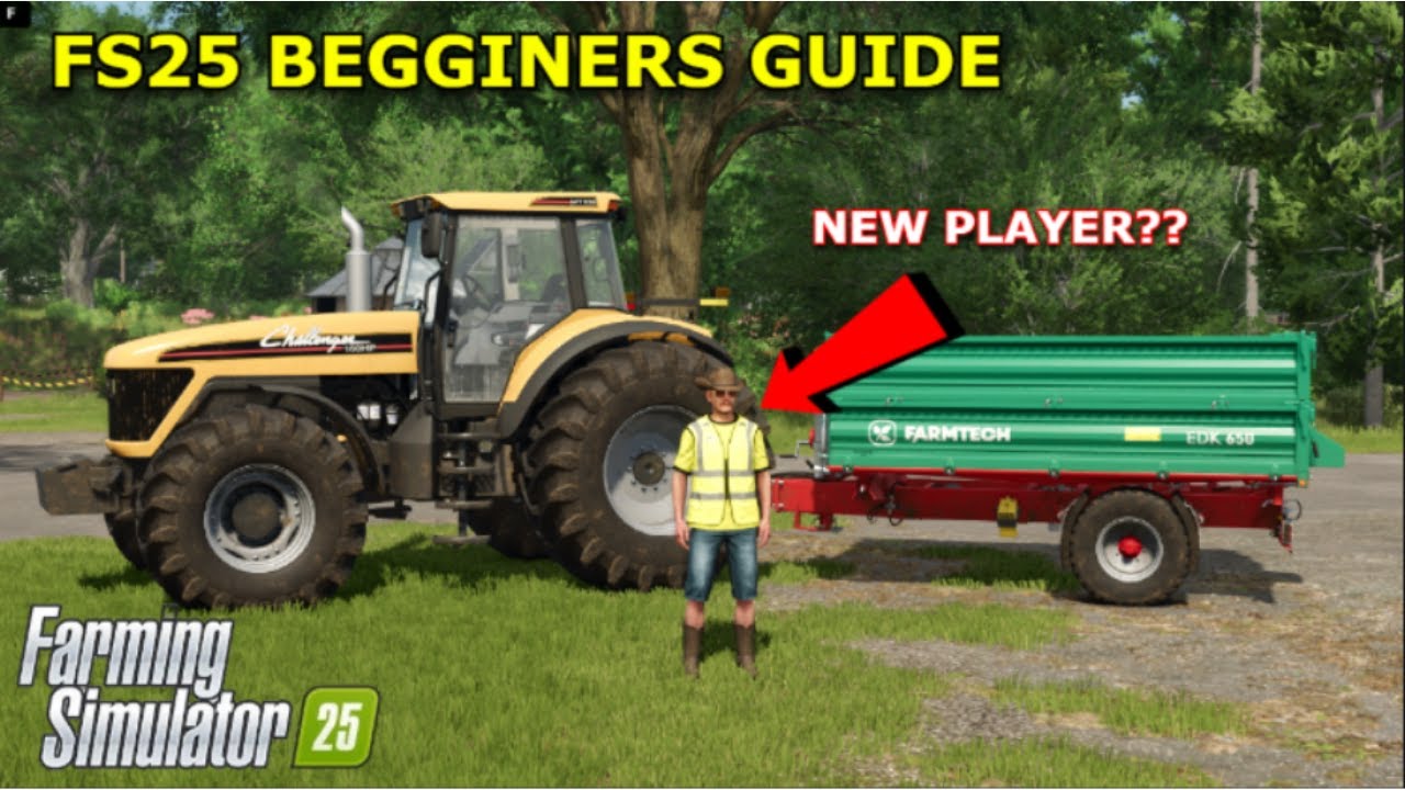 FS25 NEW Players: Beginners Guide