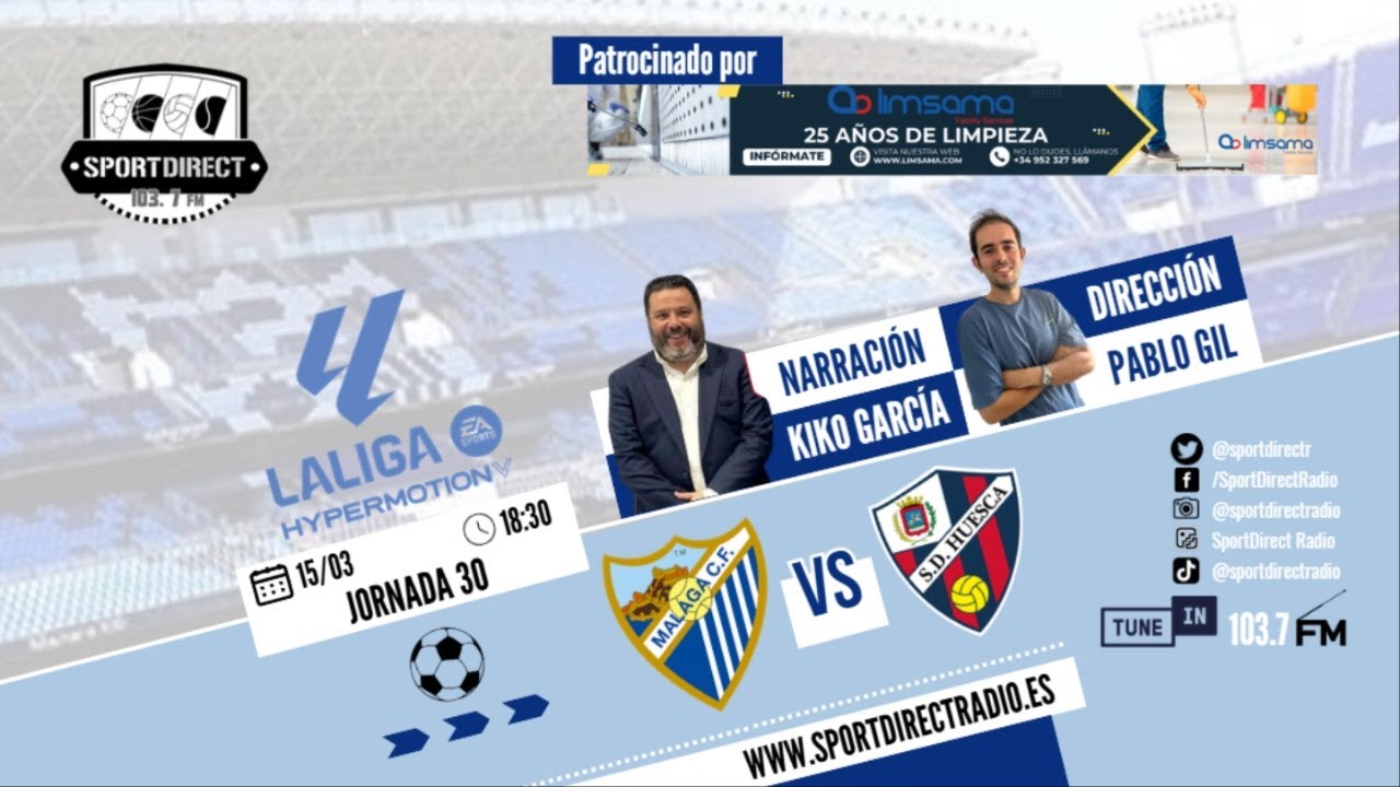 🔴 DIRECTO | MÁLAGA CF vs SD HUESCA | Jornada 30 LaLiga Hypermotion | SportDirect Radio