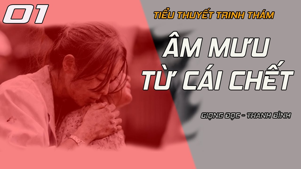 (Phần 02) Âm Mưu Từ Cái Chết | Tiểu thuyết trinh thám HAY