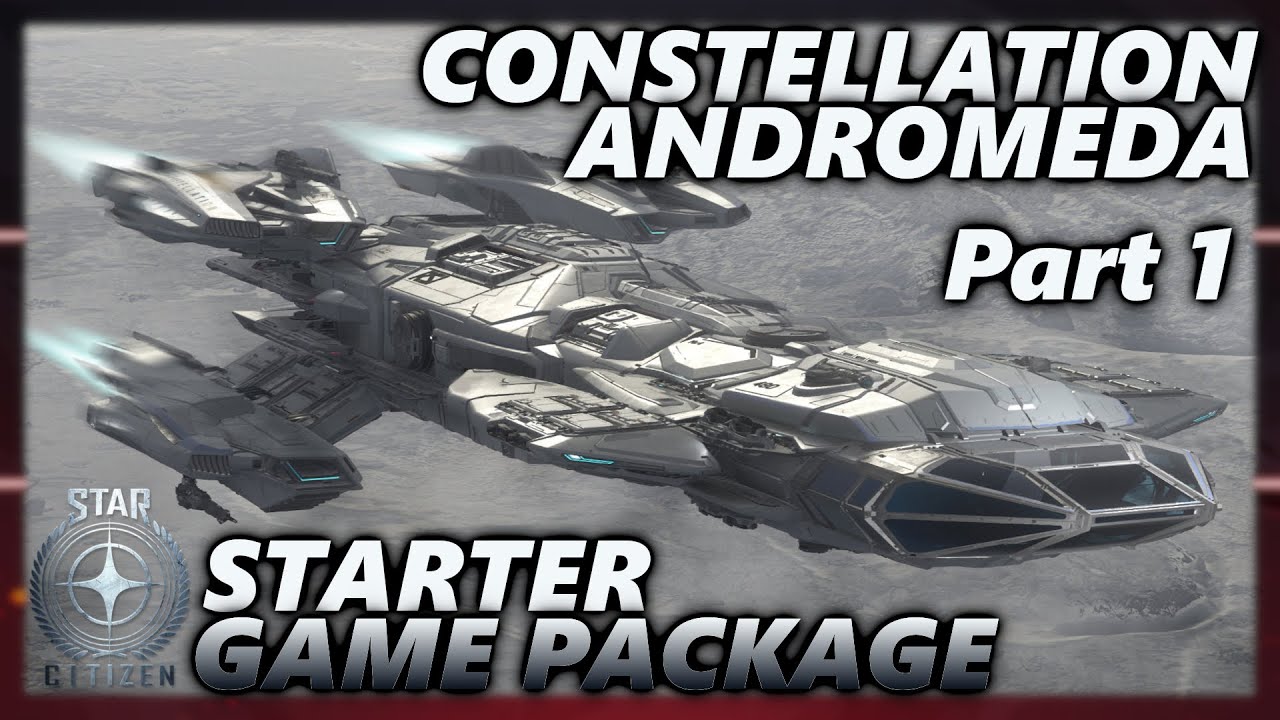 Star Citizen | Starter Game Package - RSI Constellation Andromeda | Für Anfänger | Part 1/2
