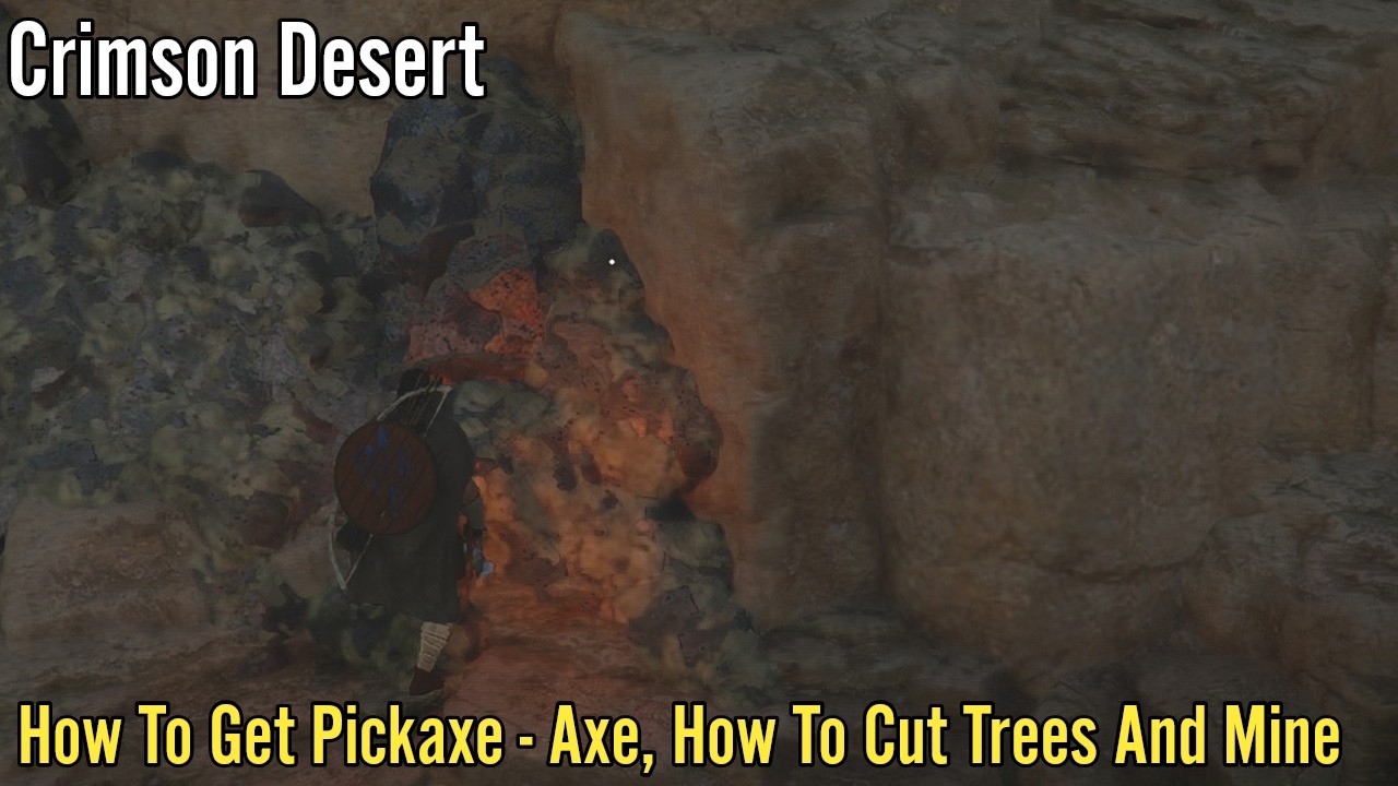Crimson Desert, How To Get Pickaxe - Axe, How To Cut Trees And Mine