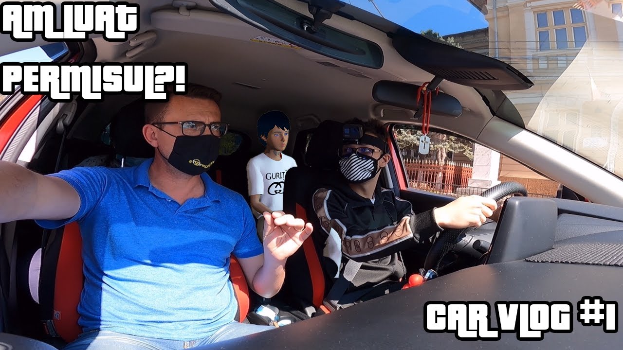 AM LUAT PERMISUL?! | Car Vlog #1